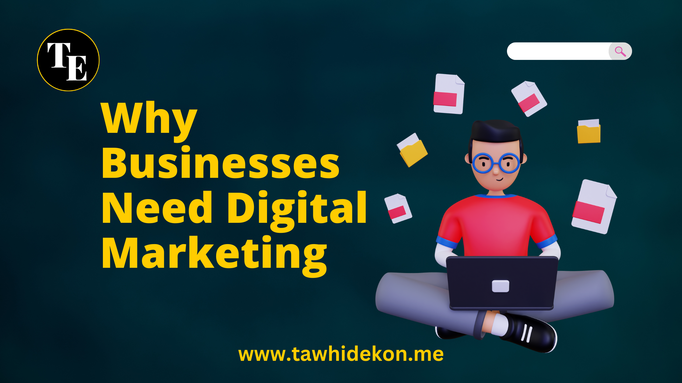 Why Businesses Need Digital Marketing